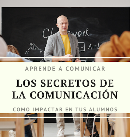 La importancia de conectar con el alumno. Los secretos de la comunicación.